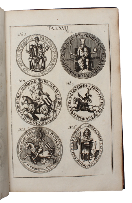 De veteribus Germanorum aliarumque Nationum Sigillis, eorumque usu et praestantia, Syntagma Historicum, in quo cum de re sigillari in universum agitur, tum imprimis sigilla imperatorum, regum, principum comitum, nobilium, civitatum, item pontificum, e...