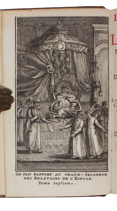 L'espion turc dans les cours des princes chretiens ou lettres et memoires d'un envoye secret de la Porte dans les cours de l'Europe. 7 vols.