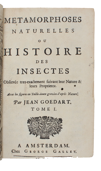 Metamorphoses naturelles ou Histoire des insectes observée très-exactement suivant leur nature & leurs proprietez. 3 vols. 