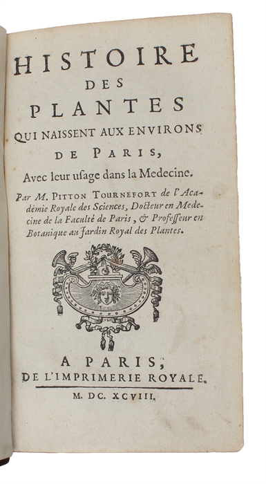 Histoire des plantes qui naissent aux environs de Paris, avec leur usages dans la Médecine.