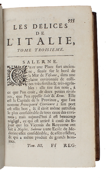 Les Delices de l'Italie, ou Description exacte de ce pays, de ses Principales Villes, et de toutes les raretez, qu'il contient. 3 vols. 