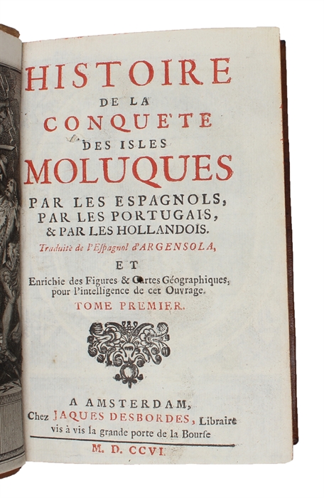 Histoire de la conquête des isles Moluques par les Espagnols, par les Portugais, & par les Hollandais. 3 vols.