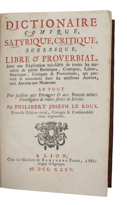 Dictionnaire comique, satyrique, critique, burlesque, libre et proverbial.