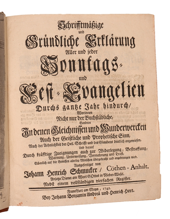 Schrifftmässige und Gründliche Erklärung Aller und jeder Sonntags- und Fest-Evangelien Durchs gantze Jahr hindurch. 2 vols. 