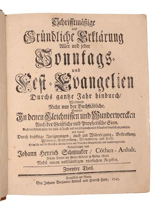 Schrifftmässige und Gründliche Erklärung Aller und jeder Sonntags- und Fest-Evangelien Durchs gantze Jahr hindurch. 2 vols. 