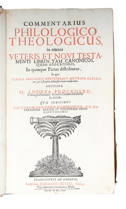 Commentarius Philologico Theologicus, in omnes Veteris Et Novi Testamenti Libros, Tam Canonicos, Quam Apocryphos: In quinque Partes distributus. 3 parts. 