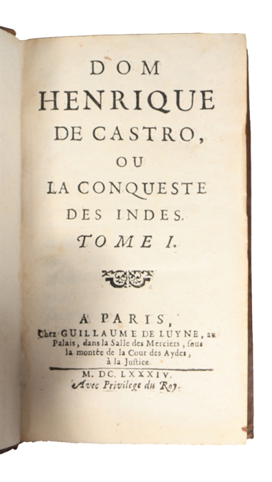 Dom Henrique de Castro, ou la conqueste des Indes. 2 parts. 