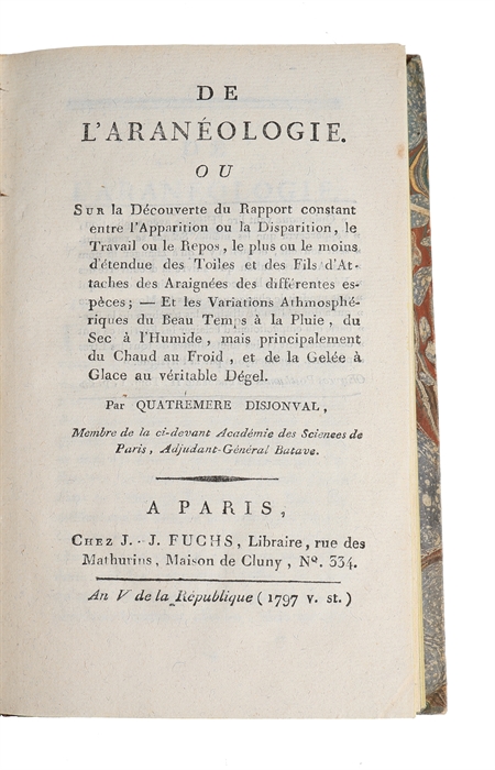 De l'Araneologie, ou sur la decouverte du rapport constant entre l'apparition ou la disparition, le travail ou le repos.