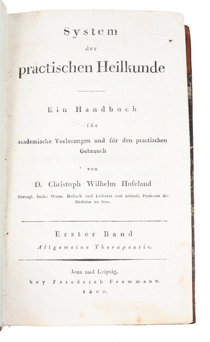 System der praktischen Heilkunde. Ein Handbuch fur academische Vorlesungen und fur den practischen Gebrauch. 2 vols.