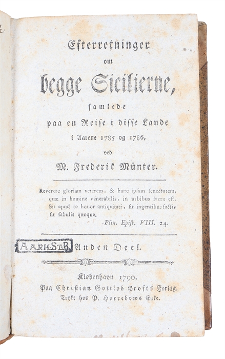 Efterretninger om begge Sicilierne, samlede paa en Reise i disse Lande i Aarene 1785 og 1786. 1.-2. Deel (alt). 2 vols.