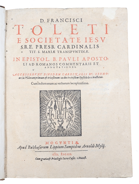 D. Francisci Toleti e Societate Iesu, S.R.E. presb. cardinalis tit. S. Mariae Transpuntinae. In epistol. B. Pauli Apostoli ad Romanos commentarii et annotationes.