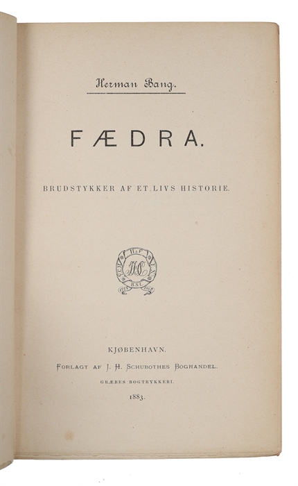 Fædra. Brudstykker af et Livs Historie.