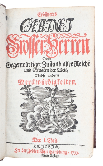 Eröffnetes Cabinet grosser Herren oder gegenwärtiger Zustand aller Reiche und Staaten der Welt nebst andern Merckwürdigkeiten. Vierte auflage. 24 parts.