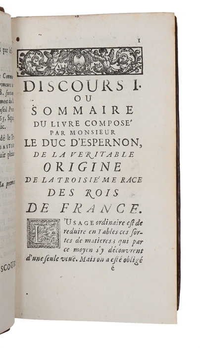 Histoire de la veritable origine de la troisieme race des Rois de France composee par Monsieur le duc d'Espernon et publiée par M. de Prade. 3 parts.