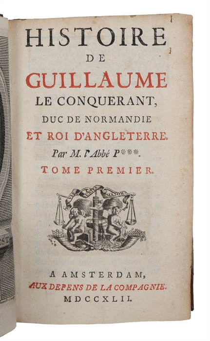 Histoire de Guillaume le Conquérant, duc de Normandie et roi d'Angleterre. 2 vols. 