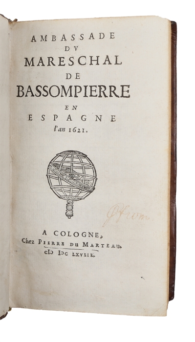 Ambassade du Mareschal de Bassompierre en Espagne l'an 1621. 2 vols (+) en suisse l'an 1625. 2 vols. 