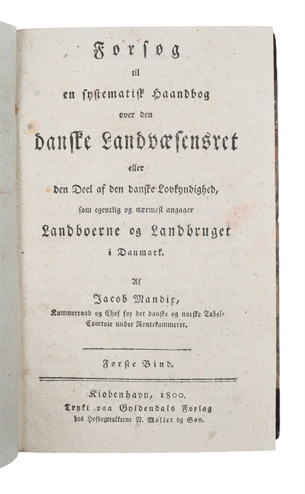 Forsøg til en systematisk Haandbog over den danske Landvæsensret eller de Deel af den danske Lovkyndighed, som egentlig og nærmest angaaer Landboerne og Landbruget i Danmark. 2 vols. 