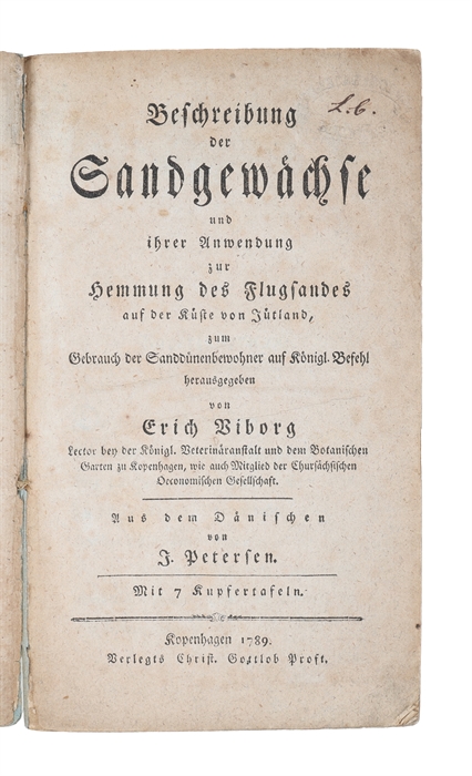 Beschreibung der Sandgewächse und ihrer Anwendung zur Hemmung des Flugsandes auf der Küste von Jütland, zum Gebrauch der Sanddünenbewohner auf Königl. Befehl herausgegeben. Aus dem Dänischen von J. Petersen.