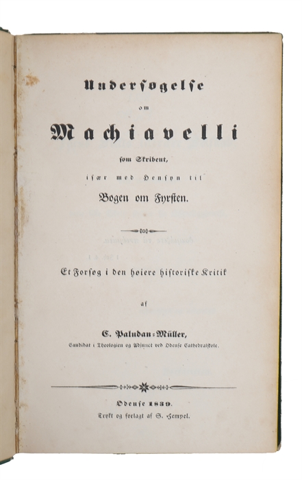 Undersøgelse om Machiavelli som Skribent, især med Hensyn til Bogen om Fyrsten. Et Forsøg i den høiere historiske Kritik.
