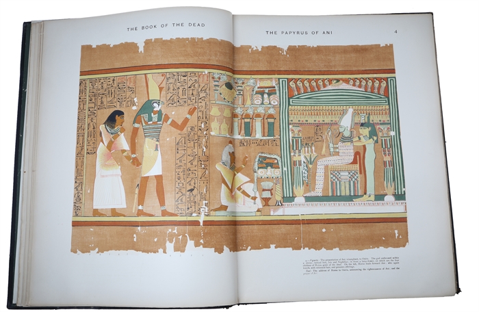 The Book of the Dead. Facsimile of the Papyrus of Ani in the British Museum. Printed by Order of the Trustees. Second Edition. + The Book of the Dead. The Papyrus of Ani in the British Museum. The Egyptian Text with Interlinear Transliteration and Tra...