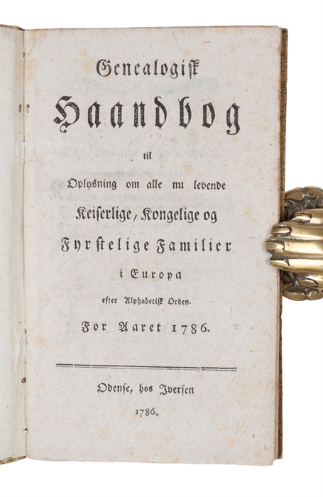 Genealogisk Haandbog til Oplysning om alle nu levende keiserlige, kongelige og fyrstelige Familier i Europa efter alphabetisk Orden. for Aaret 1786.