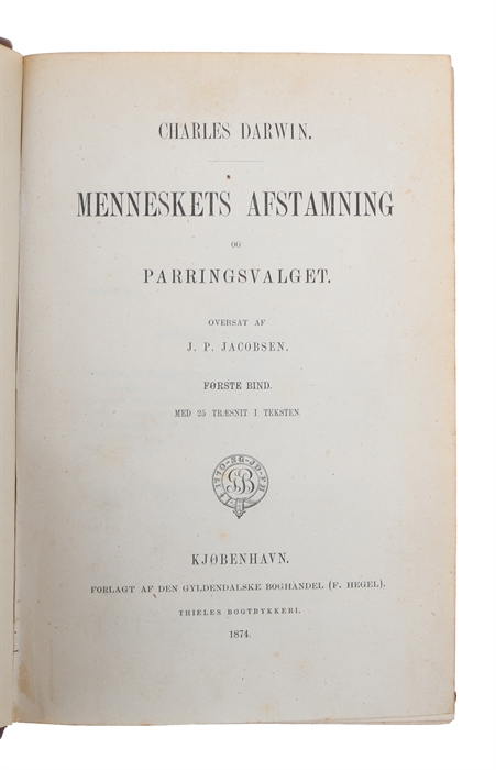 Menneskets Afstamning og Parringsvalget. Oversat af J.P. Jacobsen. 2 vols. 