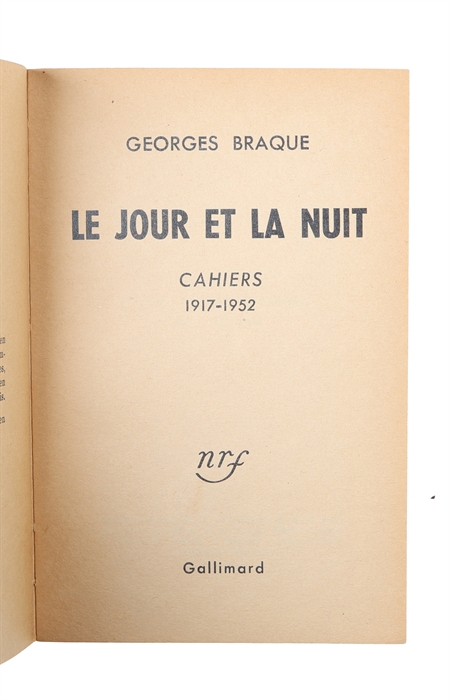 Le jour et la nuit. Cahiers de Georges Braque 1917-1952.