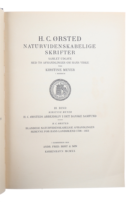 Naturvidenskabelige Skrifter. Samlet Udgave med to Afhandlinger om hans Virke ved Kirstine Meyer./ Scientific Papers. Collected Edition with two Essays on his Work by Kirstine Meyer. 3 vols. 