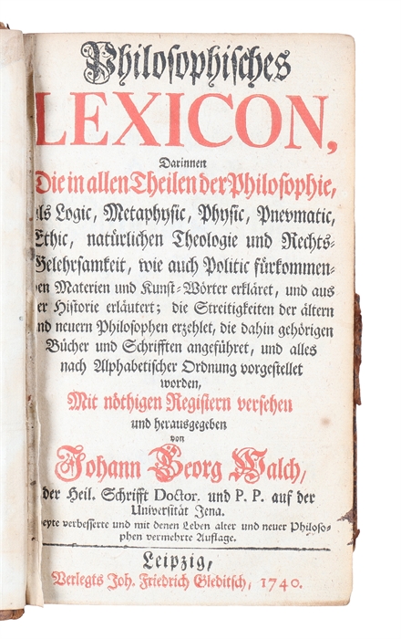 Philosophisches Lexicon, Darinnen Die in allen Theilen der Philosphie, als Logic, Metaphysic, Physic, Pneumatic, Ethic, naturlichen Theologie und RechtsGelehrsamkeit...