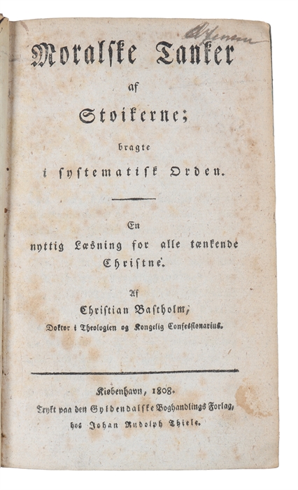 Moralske Tanker af Stoikerne, bragte i systematisk Orden. En nyttig Læsning for alle tænkende Christne.