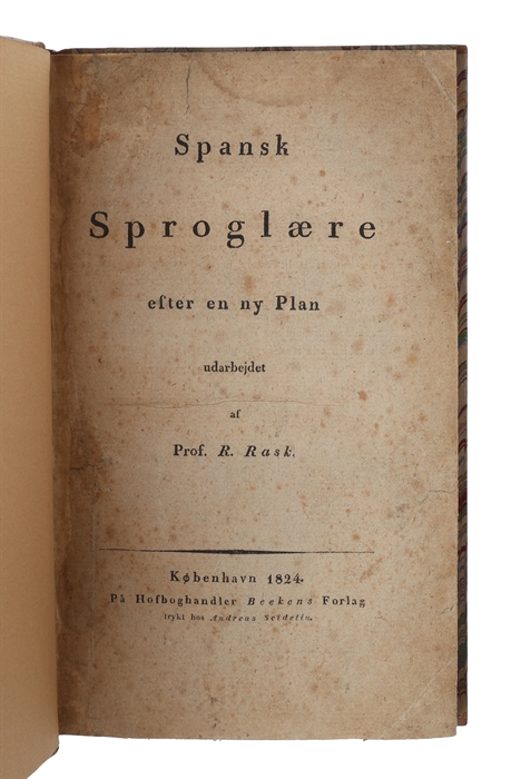 Spansk Sproglære efter en ny Plan udarbejdet af R. Rask. [Spanish Grammar]