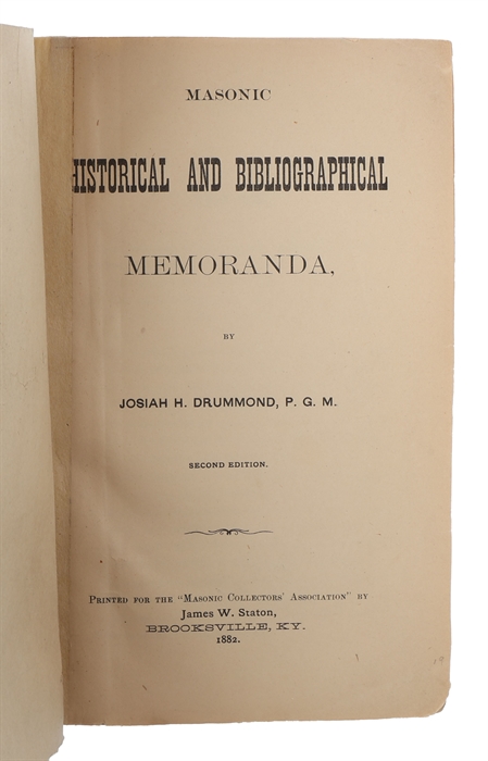 Masonic Historical and Bibliographical Memoranda (+) Masonic Bibliographical Memoranda, relating to reprints.