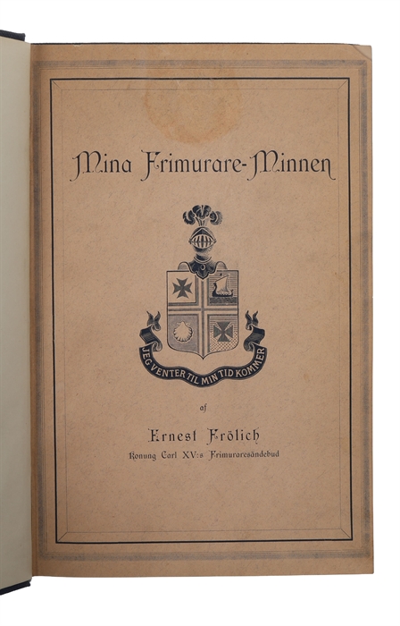 Mina Frimurare-Minnen från Stockholm och London med Carl XV och Albert Edward. Tredje upplagen.