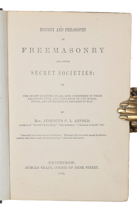 History and Philosophy of Freemasonry and Other Secret Societies.