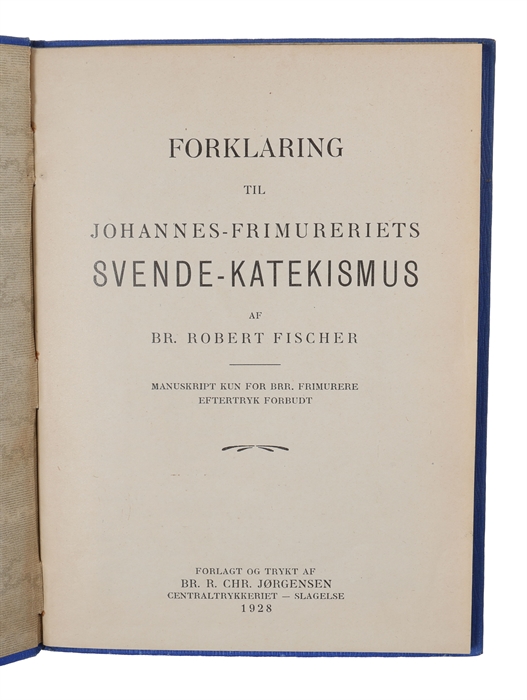 Forklaring til Johannes-Frimureriets Svende-Katekismus. Manuskript kun for Brr. Frimurere. Eftertryk forbudt.