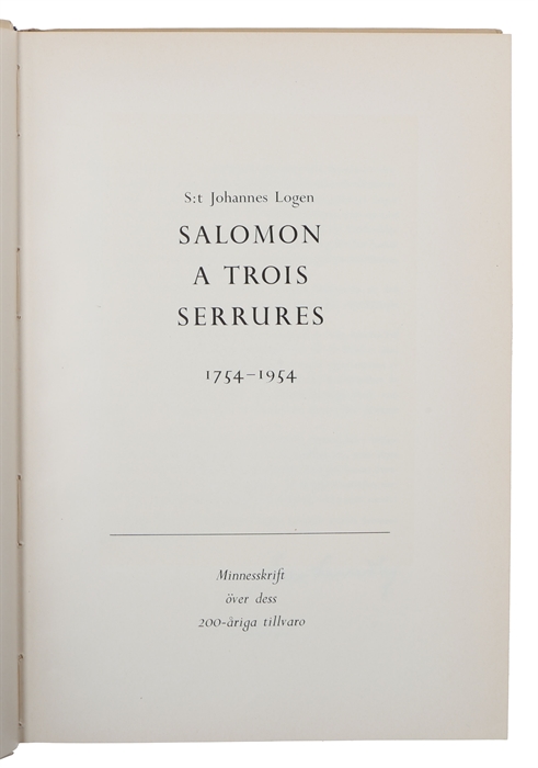 S:t Johannes logen Salomon a Trois Serrures 1754-1954. Minnesskrift över dess 200-åriga tillvaro.