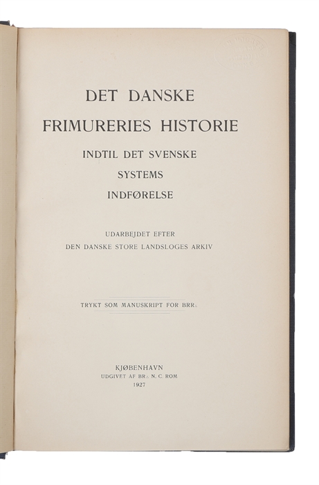 Det danske Frimureries Historie: udarbejdet efter den danske store Landsloges Arkiv. 2 bd.