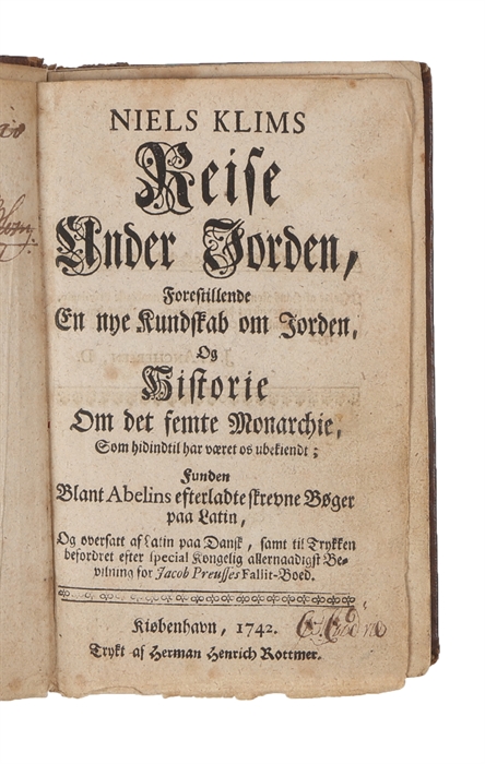Niels Klims Reise Under Jorden, Forestillende En nye Kundskab om Jorden, Og Historie Om det femte Monarchie, Som hidindtil har været os ubekiendt; funden Blandt Abelins efterladte skrevne Bøger paa Latin, Og oversat af Latin paa Dansk
