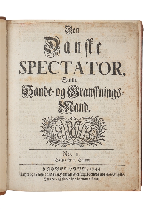 Den Danske Spectator, samt Sande- og Gransknings-Mand. No. I. (+) Et kierligt og velmeent Brev til den danske Sandemand (+) Kierligt og velmeent Svar paa det kierlige Brev til den danske Sande-Mand (+) Een Haders Gode Bro til een ung Student, hvori ha...