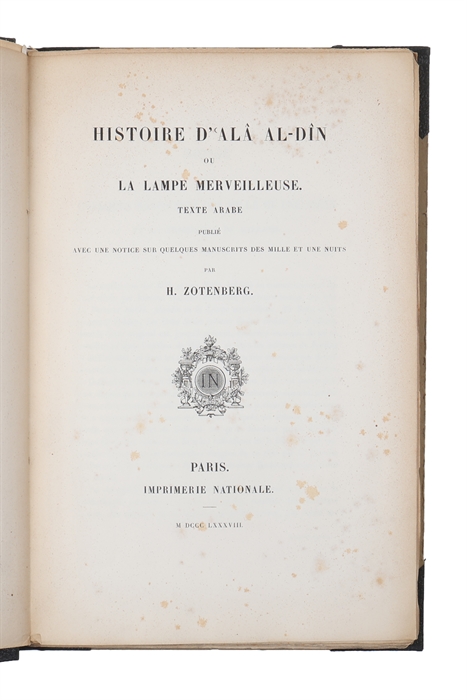 Histoire d'Ala Al-Din ou la lampe merveilleuse. Texte Arabe Publié avec une notice sue quelques manuscripts de Mille et une Nuits. ("The Story of Ala Al-Din, or the Wonderful Lamp. Arabic text published with a note on some manuscripts of One Thousand...