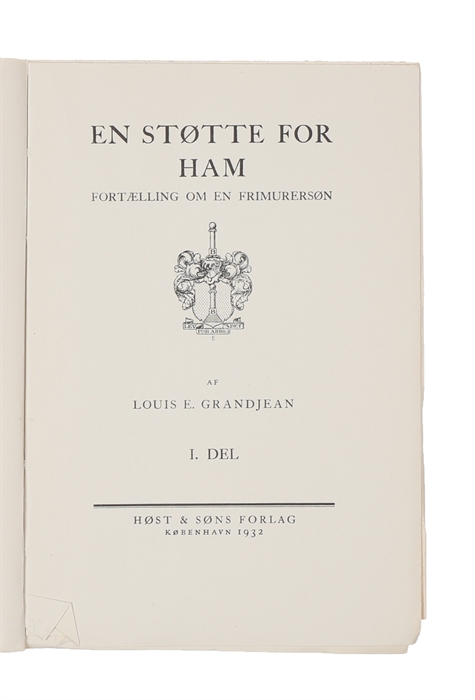 En støtte for ham. Fortælling om en frimurersøn. 3 vols.