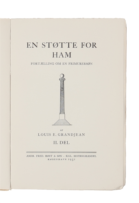 En støtte for ham. Fortælling om en frimurersøn. 3 vols.