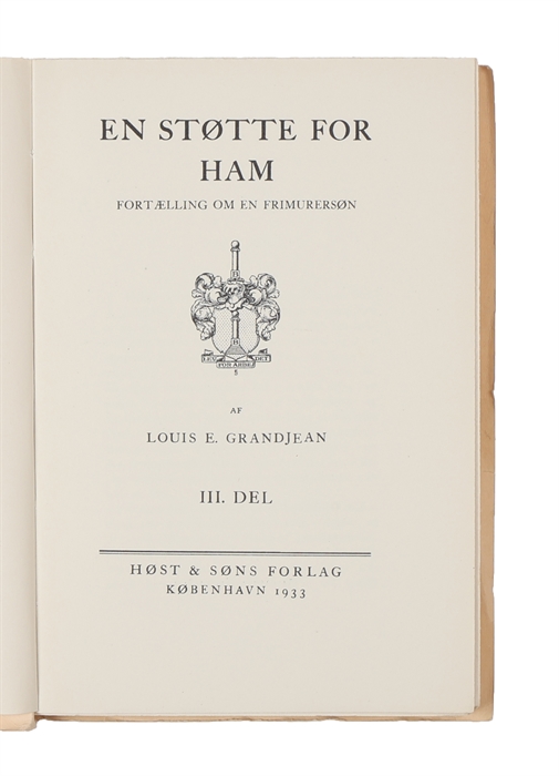 En støtte for ham. Fortælling om en frimurersøn. 3 vols.