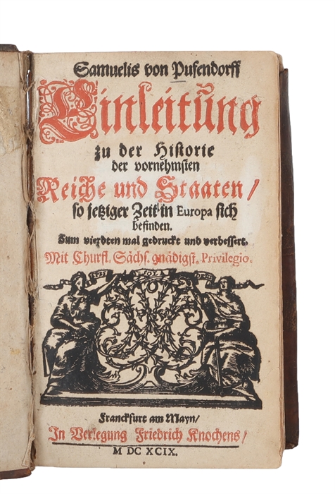 Einleitung zu der Historie der vornehmsten Reiche und Staaten, so jetziger Zeit in Europa sich befinden. Zum vierdten mal gedruckt. 