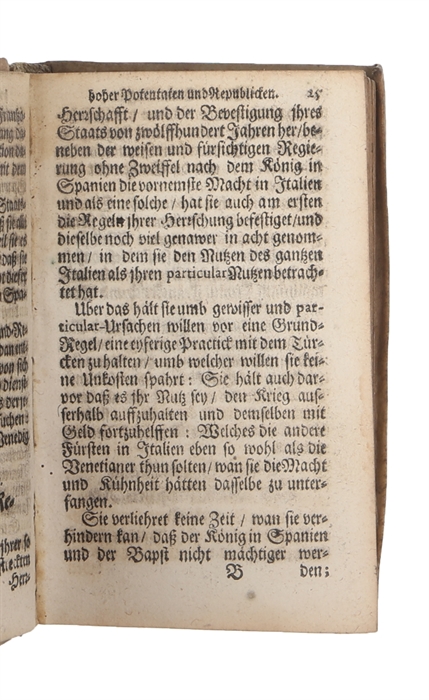 Staats Grund-Regeln, Hoher Potentaten und Republicken. In welchen nebens vielen Discursen und Anmerckungen des Herrn von Rohan zu befinden, wie alle Könige, Fürsten und Herrschafften ihr Maxime jederzeit in acht genommen, auch offt auss den Augen gest...