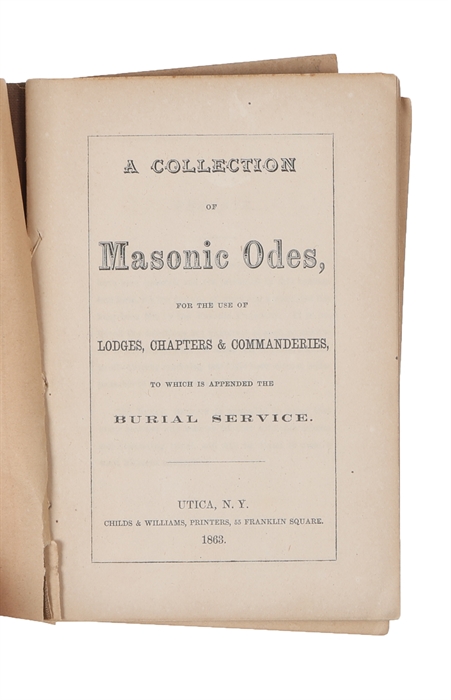 A Collection of Masonic Odes, for the use of Lodges, Chapters and commanderies, to which is appended the Burial Service. 