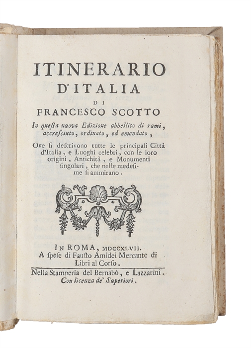 Itinerario D'Italia Di Francesco Scotto In Questa Nuova Editione Abbellito Di Rami, Accresciuto, Ordinato, ed Emendato...