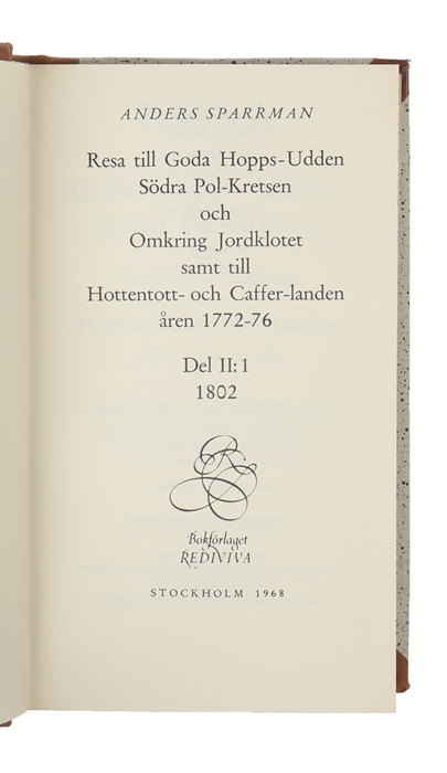 Resa till Goda Hopps-Udden Södra Polkretsen och Omkring Jordklotet samt till Hottentott- och Caffer-landen åren 1772-76. Part I-II:2.