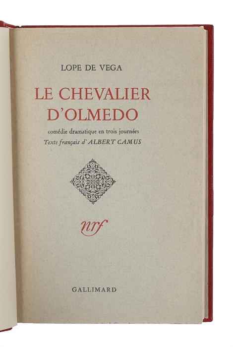 Le chevalier d'Olmedo. comédie dramatique en trios journées. Texte francais d' Albert Camus. 