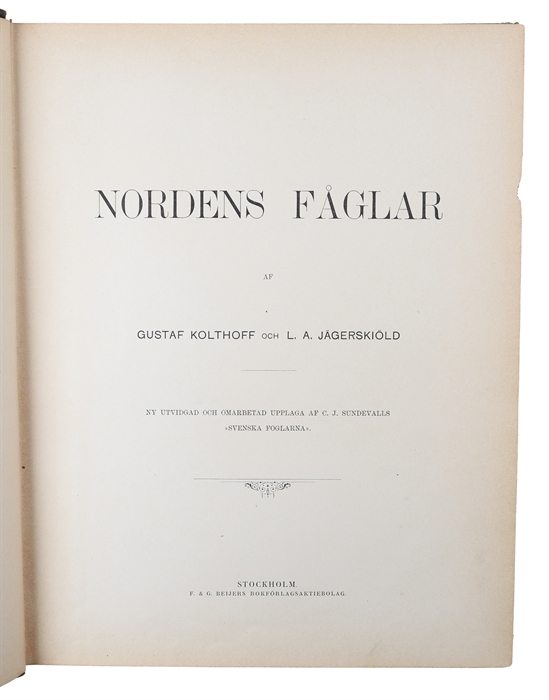 Nordens Fåglar. Ny utvidgad och omarb. Upplaga af C.J. Sundevalls "Svenska Foglarna".
